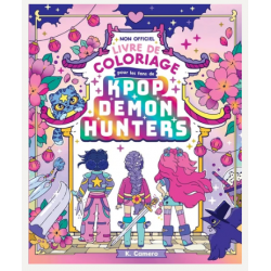 LIVRE DE COLORIAGE POUR LES FANS DE KPOP DEMON HUNTERS