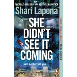She Didn't See It Coming by Shari Lapena