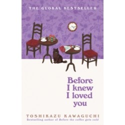 Image for Before I Knew I Loved You Click to enlarge Before I Knew I Loved You by Toshikazu Kawaguchi
