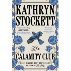 The Calamity Club by Kathryn Stockett