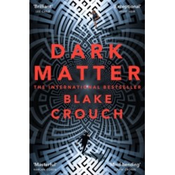 Dark Matter by Blake Crouch