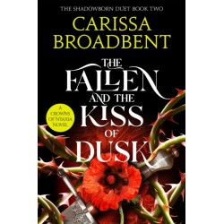 The Fallen and the Kiss of Dusk by Carissa Broadbent