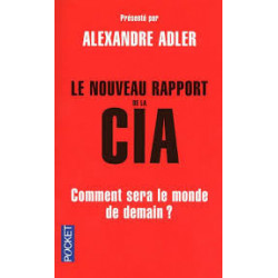 Le nouveau rapport de la CIA comment sera le monde- Alexandre Adler9782266195508