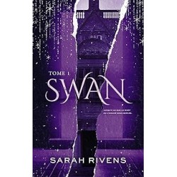 Swan - Tome 1 de Sarah Rivens