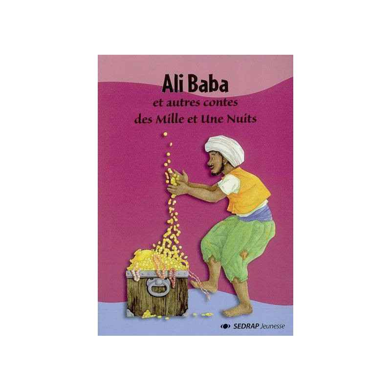 Ali Baba, et autres contes des Mille et une nuits