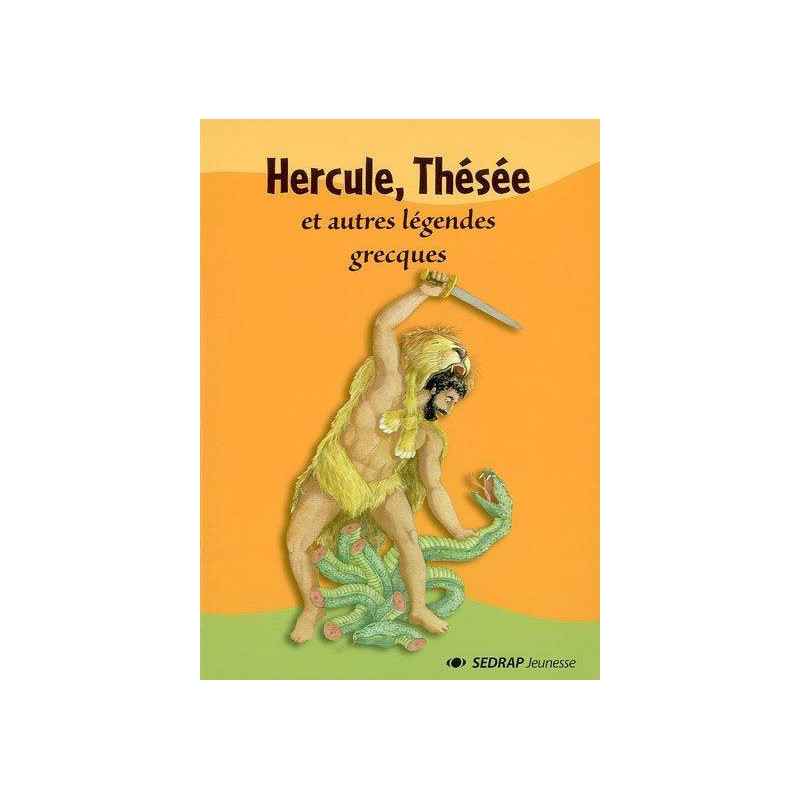 Hercule, Thésée, et autres légendes grecques9782841174898