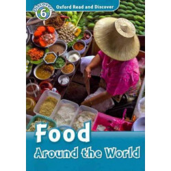 Food Around the World Level 6.Oxford Read and Discover9780194646079