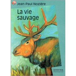 La Vie sauvage. Jean-Paul Nozière
