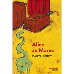Alice au Maroc. Caryl Férey9782748511123