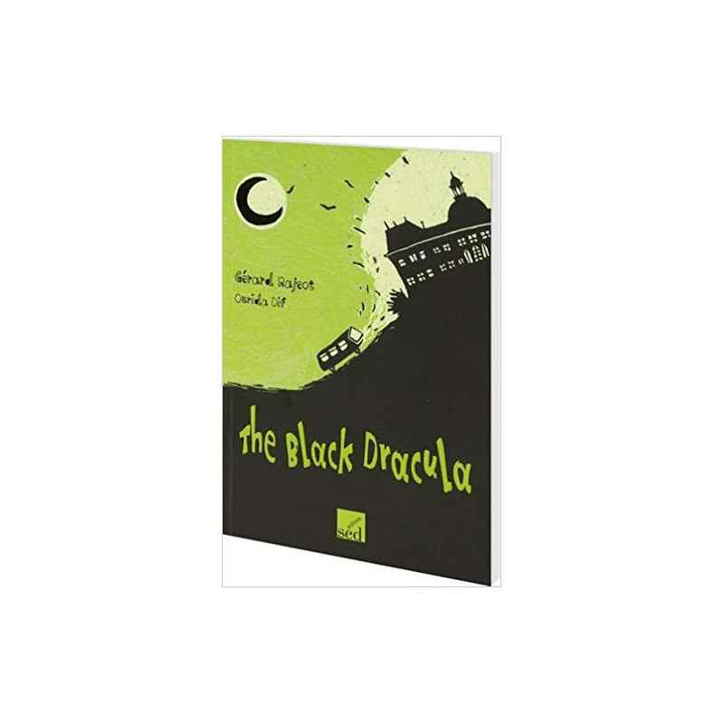The Black Dracula. Gérard Rajeot / Ourida Dif9782868939067