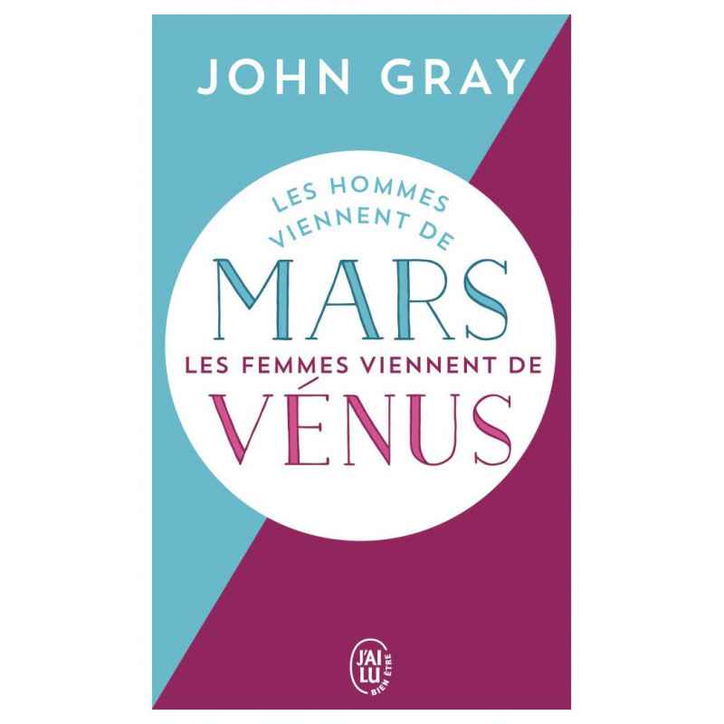 Les hommes viennent de Mars, les femmes viennent de Vénus /JOHN GRAY9782290029121
