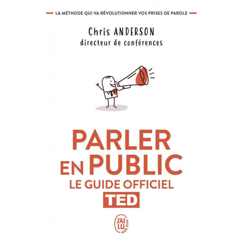Parler en public : TED, le guide officie