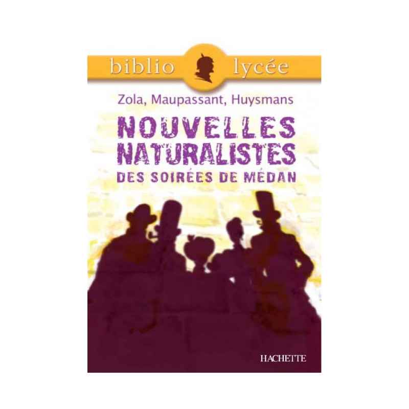 Nouvelles naturalistes des Soirées de Médan, Zola, Maupassant, Huysmans9782011691958