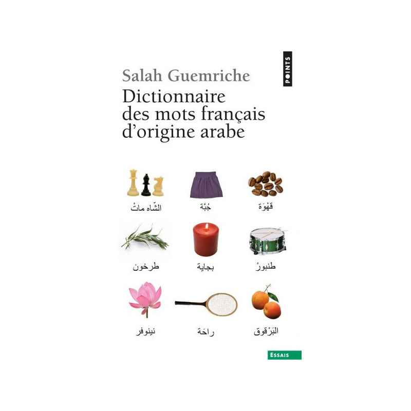 Dictionnaire des mots français d'origine arabe-Salah Guemriche9782757828687