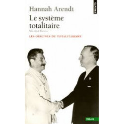 Le système totalitaire - Les origines du totalitarisme-Hannah Arendt