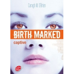 Birth Marked Tome 3 -Captive Caragh O'Brien9782013234054
