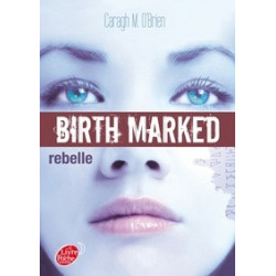 Birth Marked Tome 1-Rebelle Caragh O'Brien9782013234023