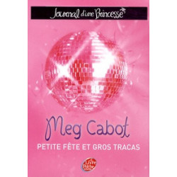 Journal d'une Princesse Tome 7 - Petite fête et gros tracas Meg Cabot