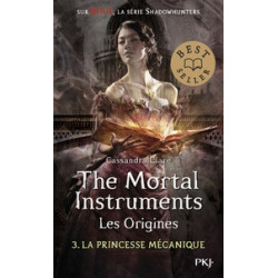 La Cité des Ténèbres/The Mortal Instruments - Les Origines Tome 3 -La princesse mécanique Cassandra Clare9782266282710