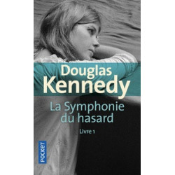 La symphonie du hasard Tome 1-Douglas Kennedy