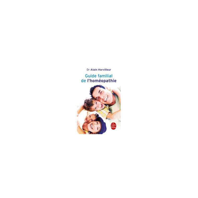 Guide familial de l'homéopathie -DR Alain Horvilleur9782253030768
