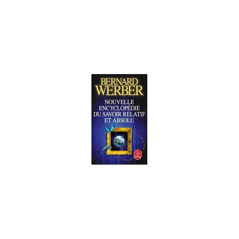 Nouvelle encyclopédie du savoir relatif et absolu -Bernard Werber9782253160298