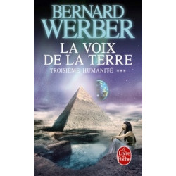 Troisième humanité Tome 3 -La voix de la terre Bernard Werber