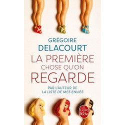 La premiere chose qu'on regarde-Grégoire Delacourt