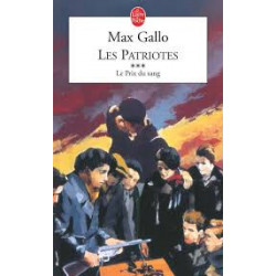 Les Patriotes Tome 3-LE PRIX DU SANG Max Gallo