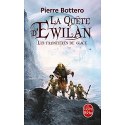 La quête d'Ewilan Tome 2-Les frontières de glace Pierre Bottero9782253164708