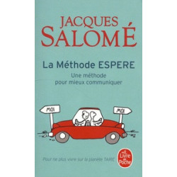 La Méthode ESPERE - Une méthode pour mieux communiquer - Jacques Salomé9782253188346