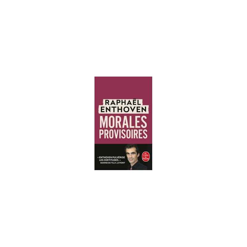 Morales provisoires-Raphaël Enthoven9782253257431