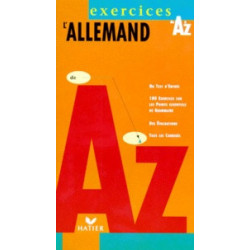 L'allemand de A à Z - Un test d'entrée, 180 exercices sur les points essentiels de grammaire, des évaluations, tous les corrigés