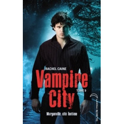 Vampire City Tome 9 -Morganville, ville fantôme Rachel Caine