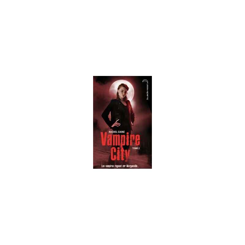 Vampire City Tome 2 -Rachel Caine9782012020009