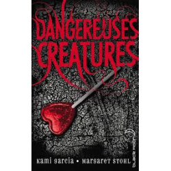 Dangereuses créatures Tome 1-Kami Garcia, Margaret Stohl