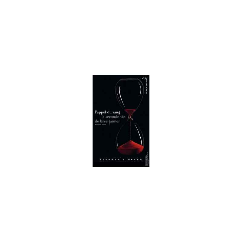 L'appel du sang, la seconde vie de Bree Tanner - Hésitation novella- Stephenie Meyer9782012021167