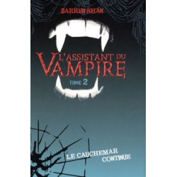 L'assistant du Vampire Tome 2 -Le cauchemar continue Darren Shan