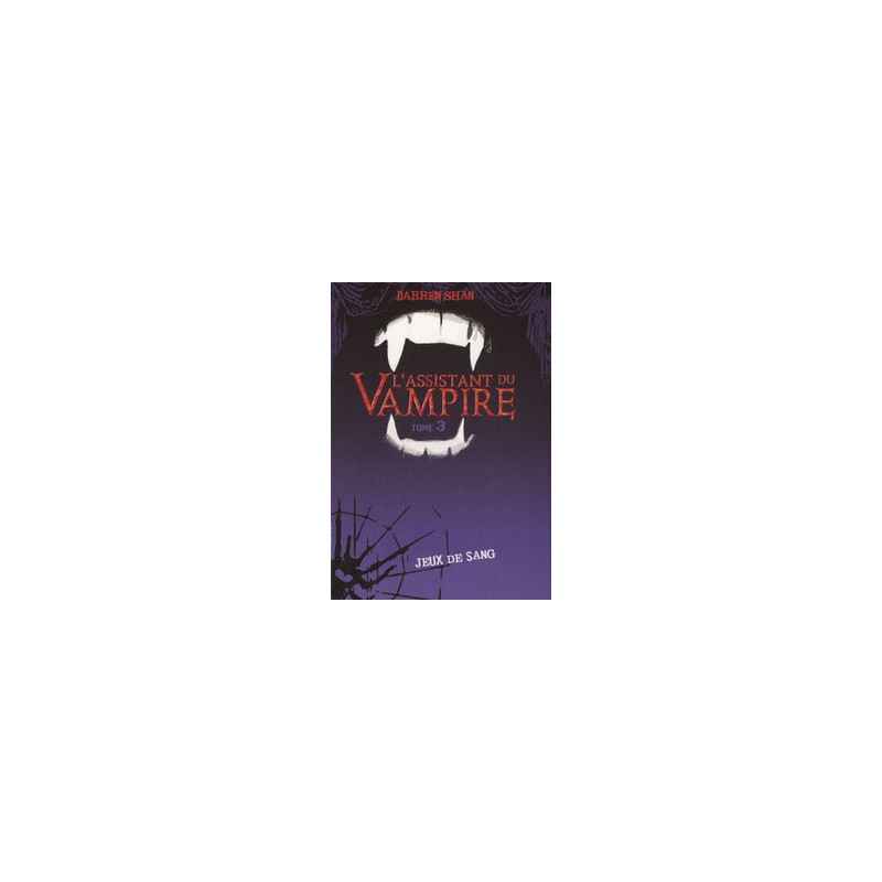 L'assistant du Vampire Tome 3 - Jeux de sang Darren Shan9782012018150