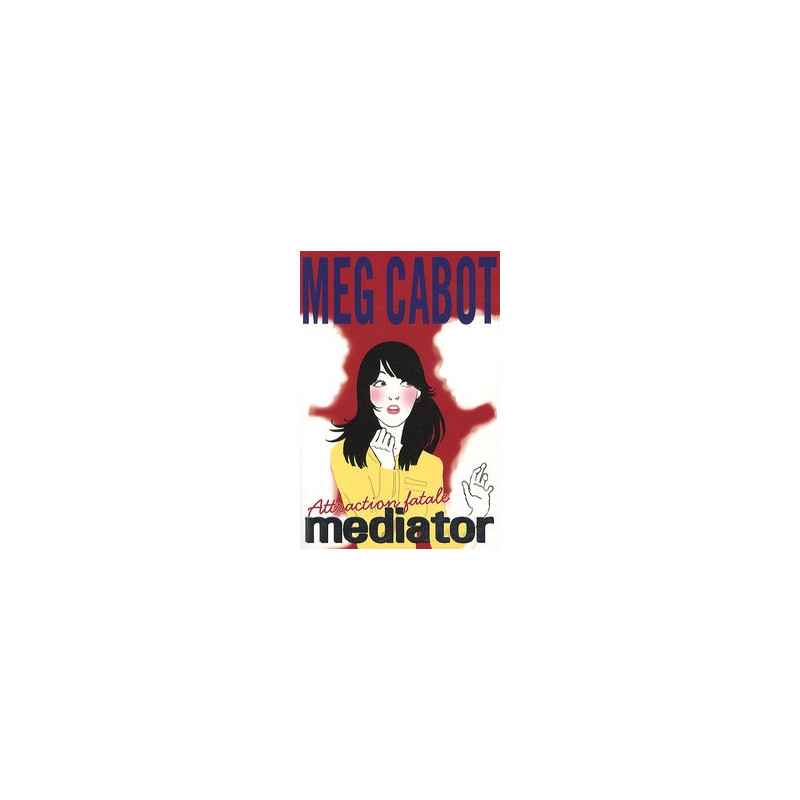 Mediator Tome 5-Attraction fatale Meg Cabot9782012013469