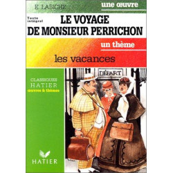 Le Voyage de Monsieur Perrichon : Les Vacances Eugène Labiche9782218078699