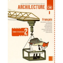 Français CM1 Archilecture - Cahier d'exercices 29789953313030