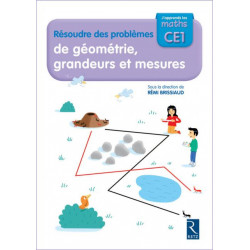 maths CE1 - Cahier Résoudre des problèmes de géométrie, grandeurs et mesures