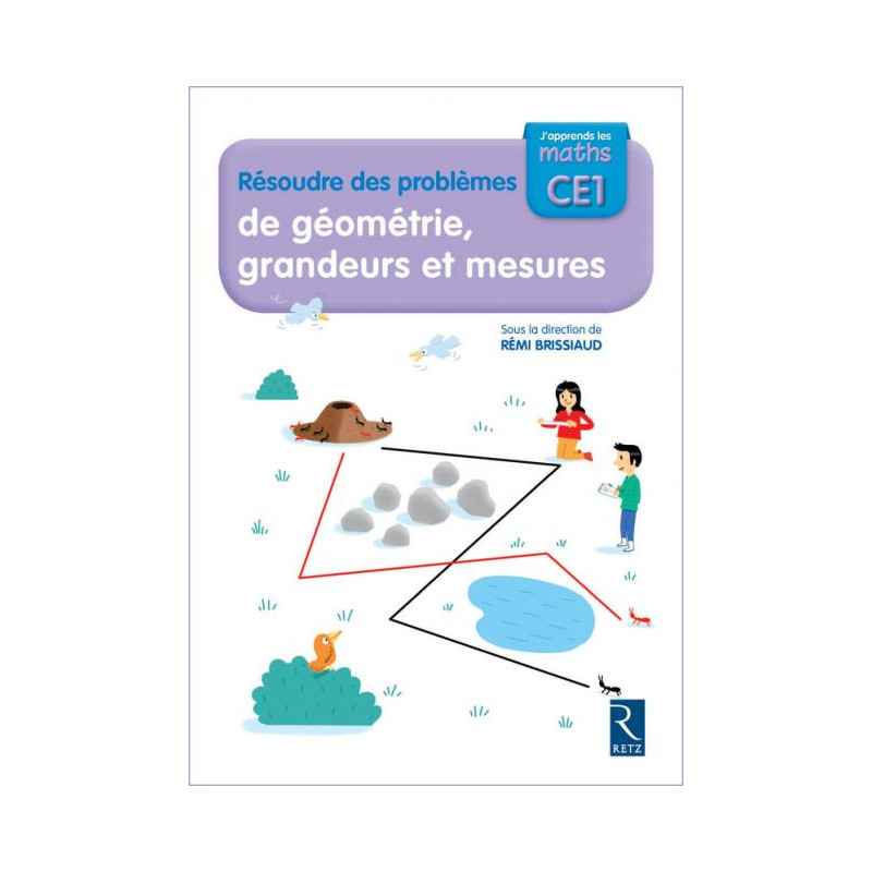 maths CE1 - Cahier Résoudre des problèmes de géométrie, grandeurs et mesures