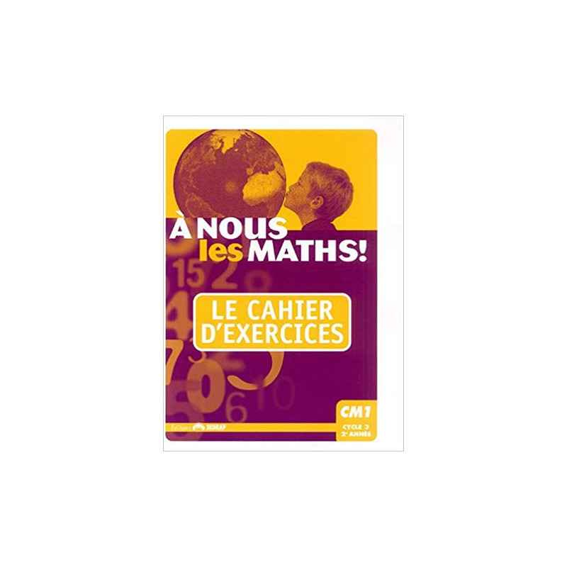 A Nous Les Maths CM1 CYCLE 3-2E ANNEE SEDRAP9782841174065