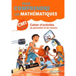 Pour comprendre les mathématiques CM1 - Cahier d'activités de géométrie et de mesure9782012457843