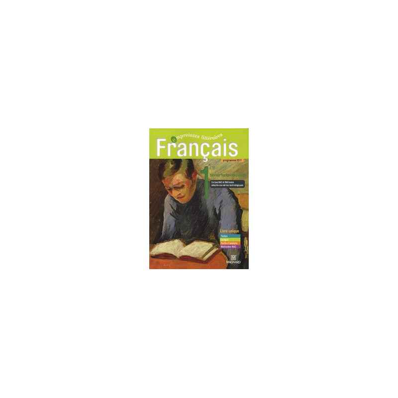 Francais 1e séries technologies livre unique - Programme 2011- Florence Randanne9782210441194