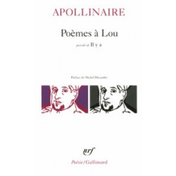 Poèmes à Lou. précédé de Il y a -Guillaume Apollinaire9782070300099