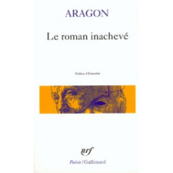 Le roman inachevé - Préf. d'Etiembl-Louis Aragon9782070300112