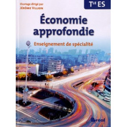 Economie approfondie Tle ES - Enseignement de spécialité - Jérôme Villion9782749531137